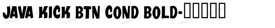 Java Kick BTN Cond Bold字体转换